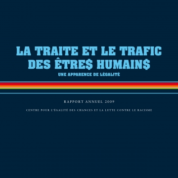 Rapport annuel traite et trafic des êtres humains 2009 : Une apparence de légalité